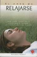 Portada del Libro El Arte De Relajarse: Para Vivir Sano de Vv.Aa. - 9788420304441