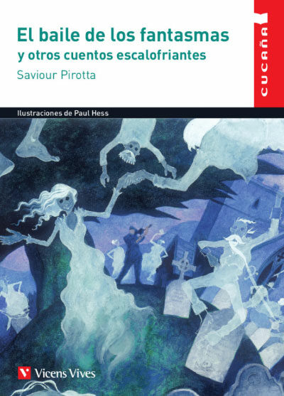 Portada del Libro El Baile De Los Fantasmas Y Otros Cuentos Escalofriantes (Lecturas Cuc de Vv.Aa. - 9788468240695