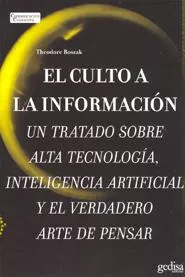 Portada del Libro El Culto A La Informacion: Un Tratado Sobre Alta Tecnologiaintel Igenc de Vv.Aa. - 9788497840736