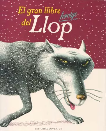 Portada del Libro El Gran Llibre Del Llop Ferotge de Vv.Aa. - 9788426134882