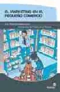 Portada del Libro El Marketing En El Pequeño Comercio: Una Vision Estrategica Para Incre de Vv.Aa. - 9788497926256