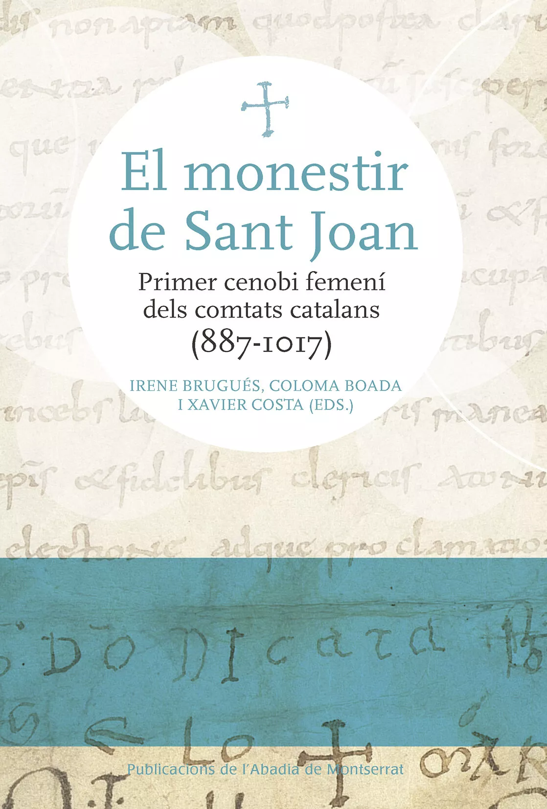 Portada del Libro El Monestir De Sant Joan. Primer Cenobi Femení Dels Comtats Catal Ans de Vv.Aa. - 9788491910770