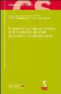 Portada del Libro El Papel De Las Cajas De Ahorros En La Promocion Del Tejido Produ Ctiv de Vv.Aa. - 9788493420062