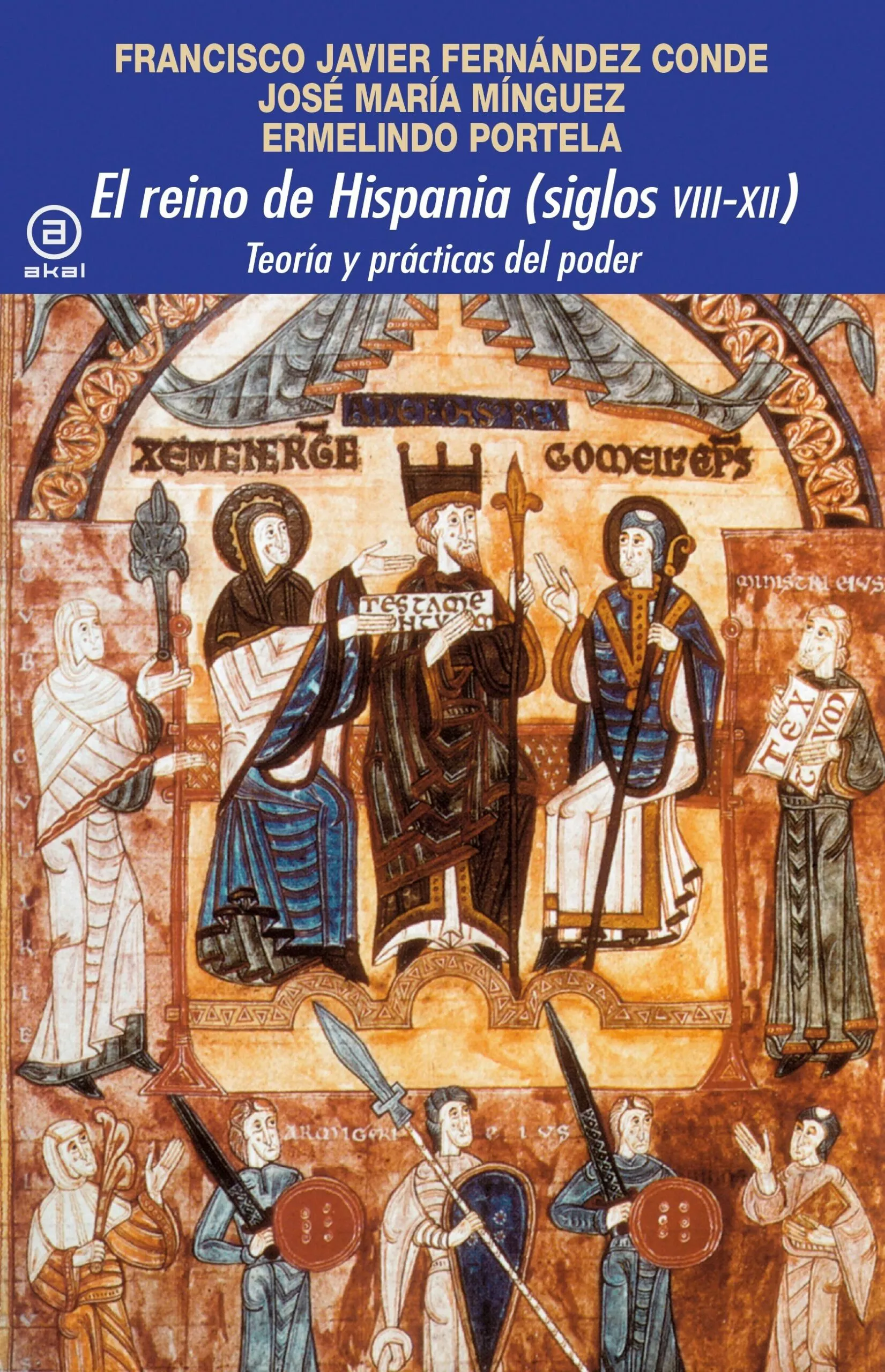Portada del Libro El Reino De Hispania (Siglos Viii-Xii): Teoria Y Practicas Del Po Der de Vv.Aa. - 9788446047438