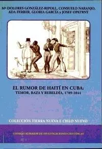 Portada del Libro El Rumor De Haiti En Cuba: Temor Raza Y Rebeldia 1789-1844 de Vv.Aa. - 9788400082987