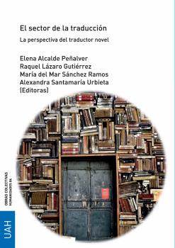 Portada del Libro El Sector De La Traducción. La Perspectiva Del Traductor Novel de Vv.Aa. - 9788417729172