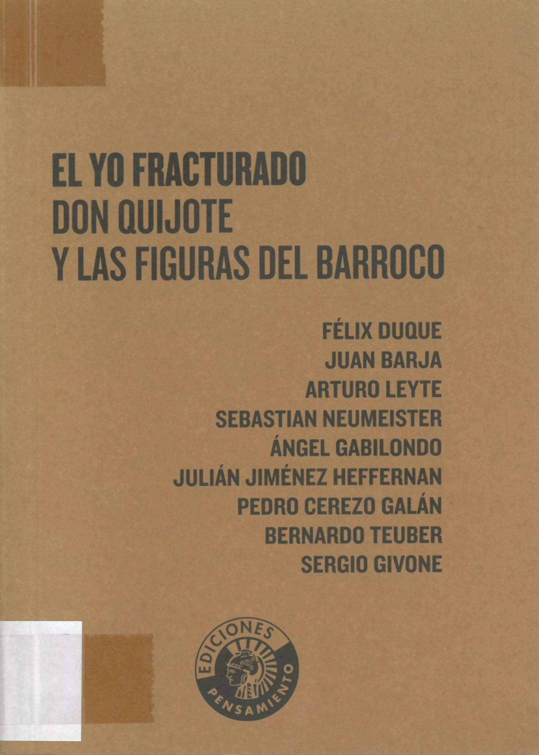 Portada del Libro El Yo Fracturado: Don Quijote Y Las Figuras Del Barroco de Vv.Aa. - 9788486418823