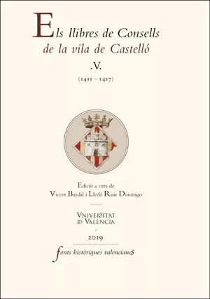 Portada del Libro Els Llibres De Consells De La Vila De Castelló V. (1411-1417) de Vv.Aa. - 9788491345367