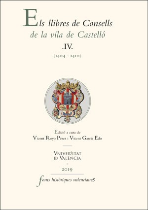 Portada del Libro Els Llibres De Consells De La Vila De Castelló. Iv. (1404-1410) de Vv.Aa. - 9788491342205