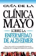 Portada del Libro Enfermedad De Alzheimer: Guia De La Clinica Mayo de Vv.Aa. - 9789706555854