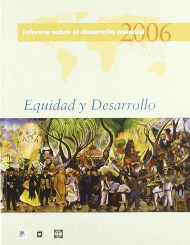 Portada del Libro Equidad Y Desarrollo: Informe Sobre El Desarrollo Mundial 2006 de Vv.Aa. - 9788484762676