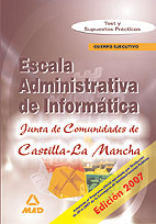 Portada del Libro Escala Administrativa Informatica. Test Y Supuestos Practicos De De La de Vv.Aa. - 9788466574754