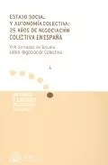 Portada del Libro Estado Social Y Autonomia Colectiva: 25 Años De Negociacion Colec Tiva de Vv.Aa. - 9788484172048
