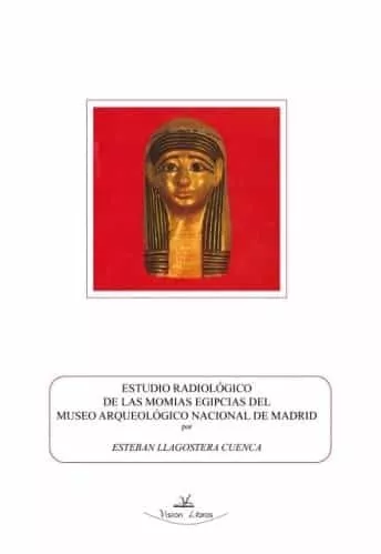 Portada del Libro Estudio Radiológico De Las Momias Egipcias Del Museo Arqueológico Naci de Vv.Aa. - 9788490113813