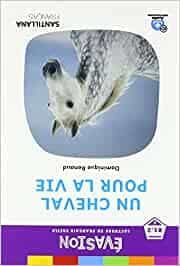 Portada del Libro Evasion Ne (6) Un Cheval Pour La Vie de Vv.Aa. - 9788490493557