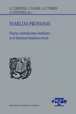 Portada del Libro Familias Profanas: Nuevas Constelaciones Familiares En La Literatura H de Vv.Aa. - 9788498955231