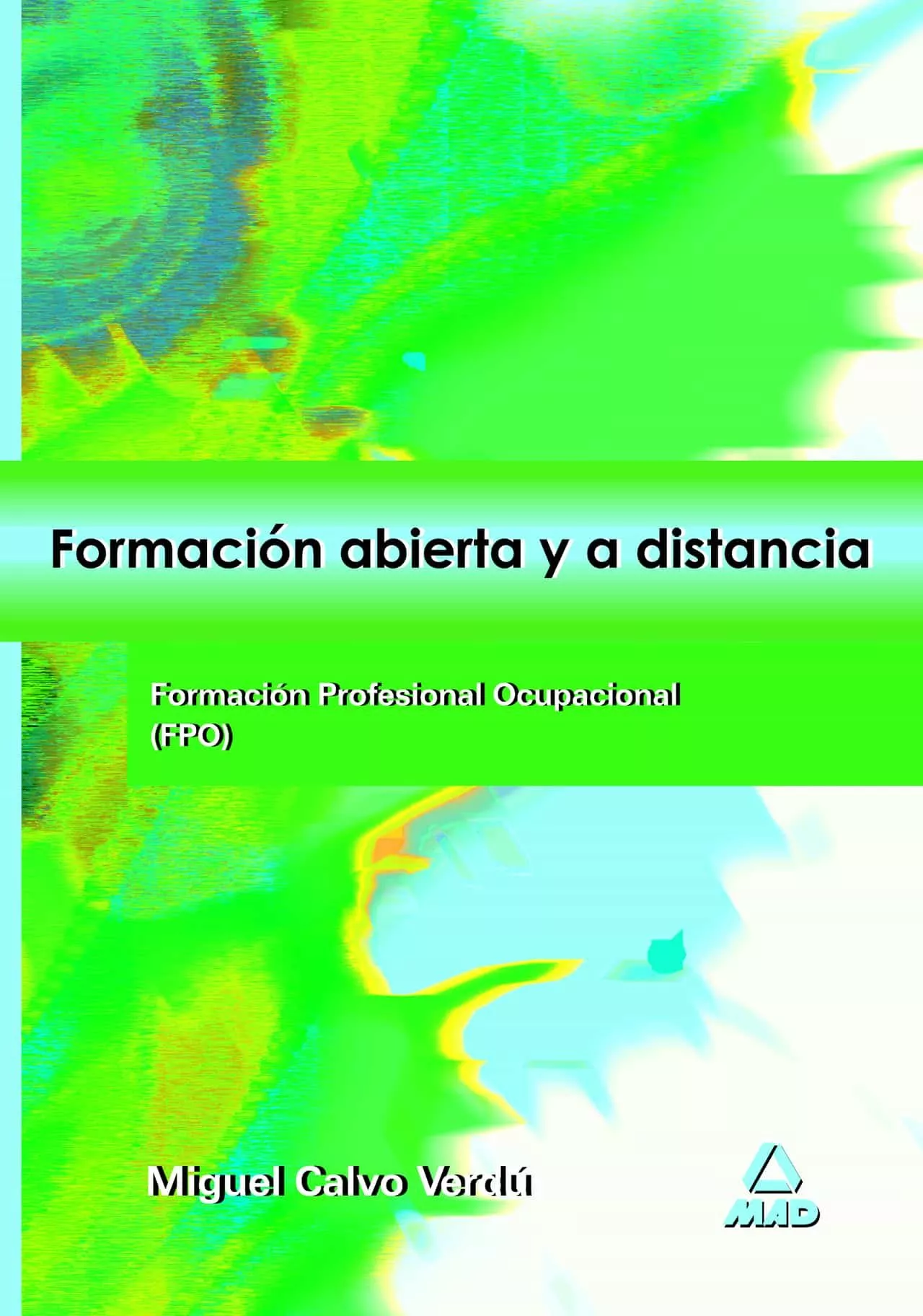Portada del Libro Formacion Abierta Y A Distancia Fpo de Vv.Aa. - 9788466561488
