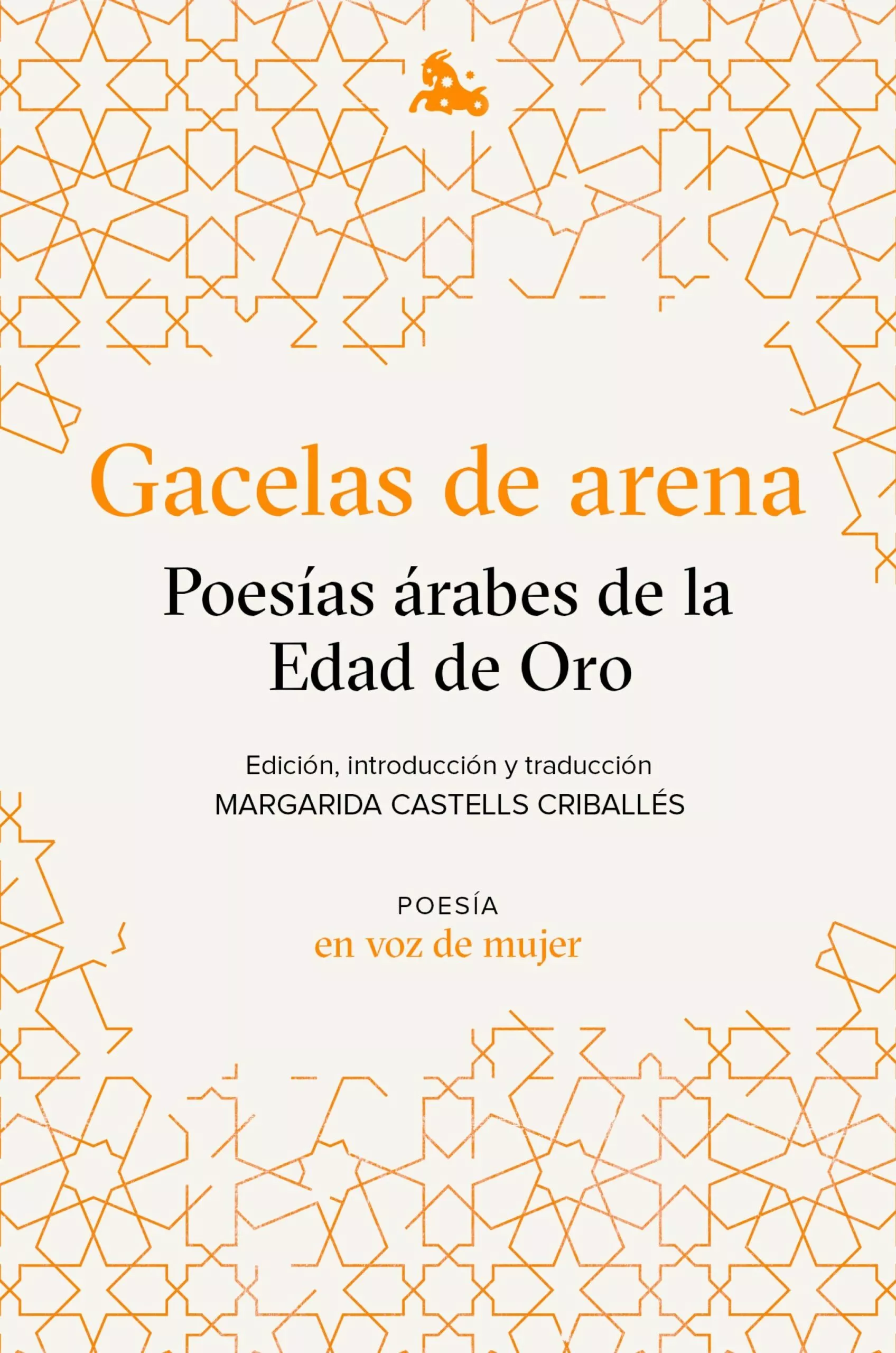 Portada del Libro Gacelas De Arena: Poesías Árabes De La Edad De Oro de Vv.Aa. - 9788408224945