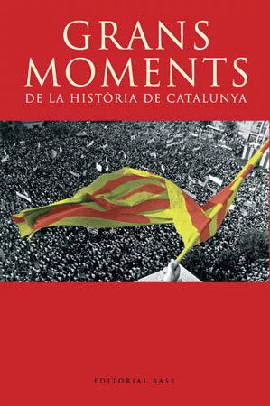 Portada del Libro Grans Moments De La Historia De Catalunya de Vv.Aa. - 9788485031580