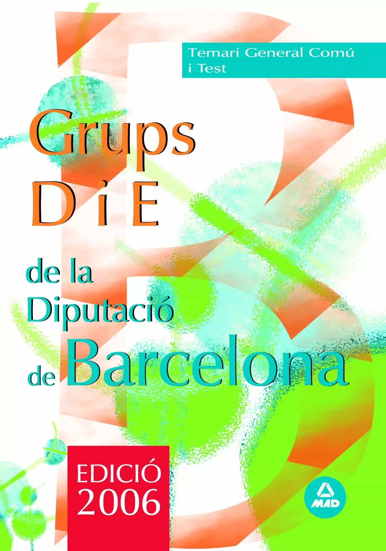 Portada del Libro Grupos D Y E De La Diputacion Provincial De Barcelona. Temari Gen Eral de Vv.Aa. - 9788466560573