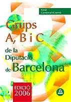 Portada del Libro Grups A B I C De La Diputacion Provincial De Barcelona. Test Gen Eral de Vv.Aa. - 9788466560566