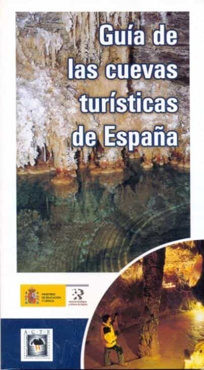 Portada del Libro Guia De Cuevas Turisticas En España de Vv.Aa. - 9788478405725