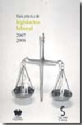 Portada del Libro Guia Practica De Legislacion Laboral 2007-2008 de Vv.Aa. - 9788496889040