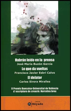 Portada del Libro Habran Leido En La Prensa; Lo Que Da Vueltas; El Delator de Vv.Aa. - 9788437063362