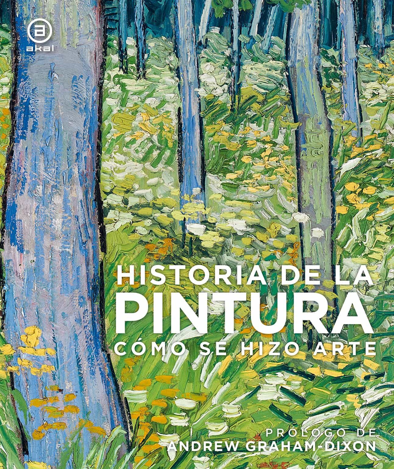 Portada del Libro Historia De La Pintura: Como Se Hizo Arte de Vv.Aa. - 9788446048275
