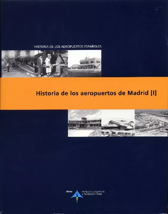 Portada del Libro Historia De Los Aeropuertos De Madrid (I) de Vv.Aa. - 9788496456310