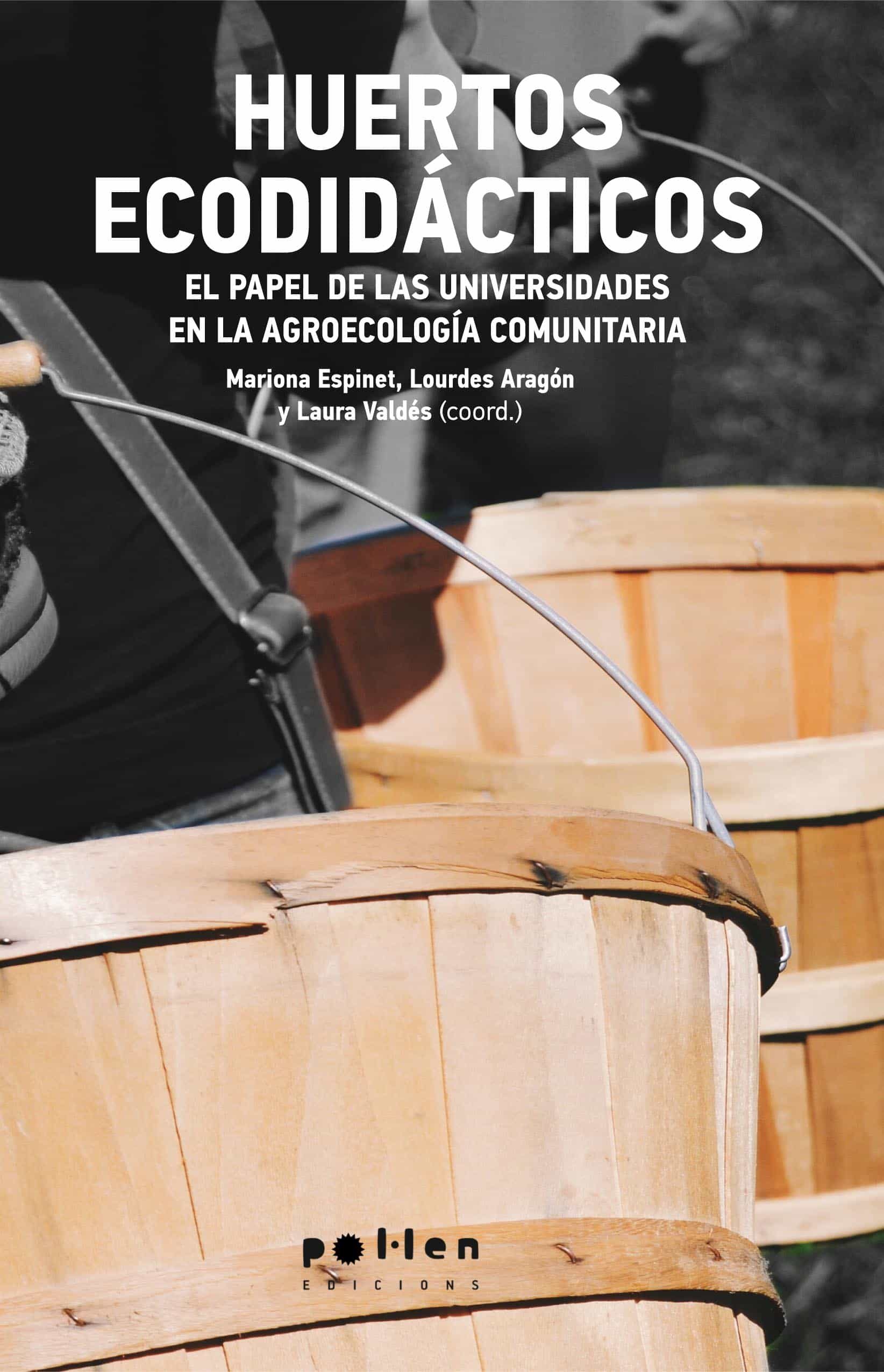 Portada del Libro Huertos Ecodidácticos. El Papel De Las Universidades En La Agroec Olog de Vv.Aa. - 9788416828852