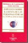 Portada del Libro Impuesto Sobre La Renta De Las Personas Fiscales Ley 35/2006 De 28 Nov de Vv.Aa. - 9788447027033