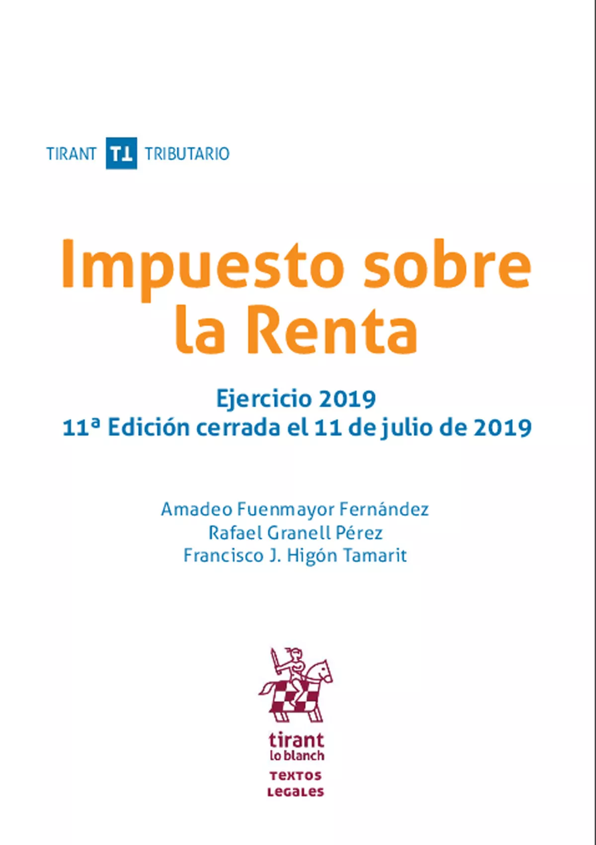 Portada del Libro Impuesto Sobre La Renta : Ejercucio 2019 (11ºed) Cerrada El 11 De Juli de Vv.Aa. - 9788413361734
