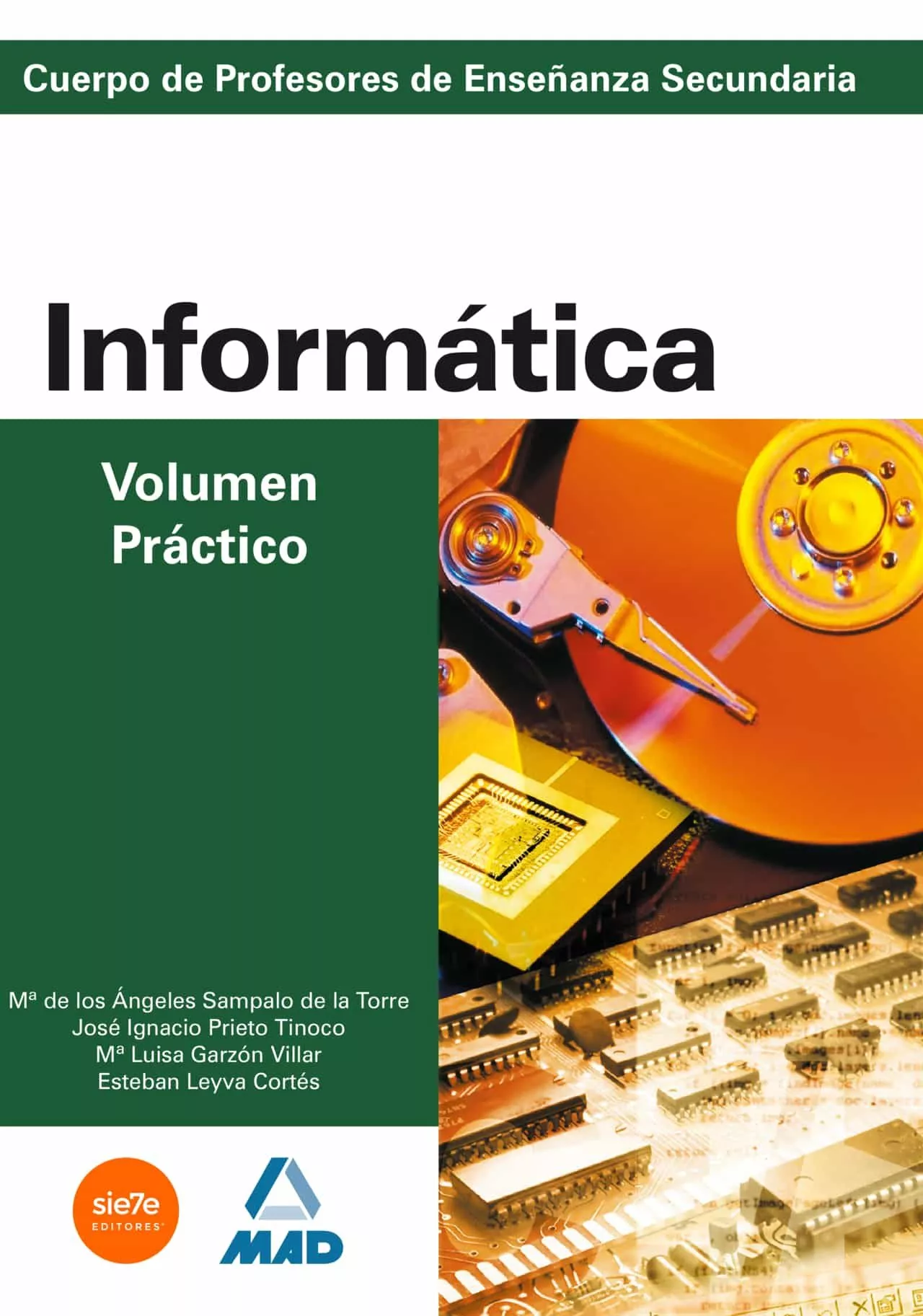 Portada del Libro Informatica: Volumen Practico: Profesores De Educacion Secundaria de Vv.Aa. - 9788466504249