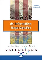 Portada del Libro Informaticos De La Generalitat Valenciana Grupo A Y B: Bloque Esp Ecif de Vv.Aa. - 9788466518291