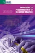 Portada del Libro Iniciacion A La Programacion En C#: Un Enfoque Practico de Vv.Aa. - 9788496477537