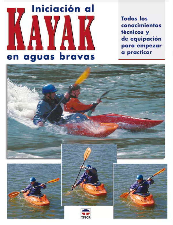 Portada del Libro Iniciacion Al Kayak En Aguas Bravas: Todos Los Conocimientos Tecn Icos de Vv.Aa. - 9788479025427