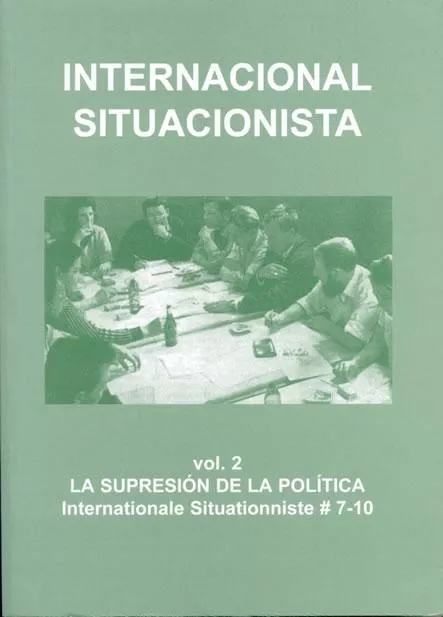 Portada del Libro Internacional Situacionista (Vol. 2): La Supresion De La Politica de Vv.Aa. - 9788493355586