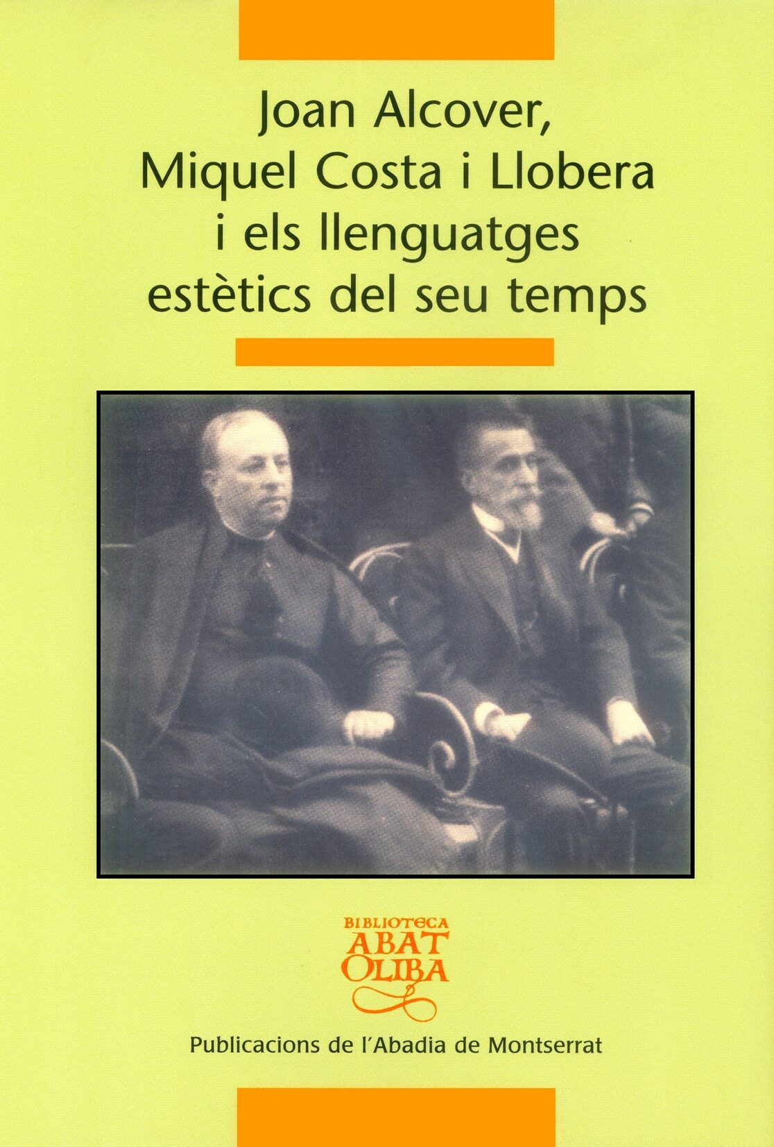 Portada del Libro Joan Alcover Miquel Costa I Llobera I Els Llenguiatges Estetics Del Se de Vv.Aa. - 9788484159124