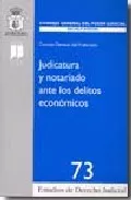 Portada del Libro Judicatura Y Notariado Ante Los Delitos Economicos. de Vv.Aa. - 9788496518513