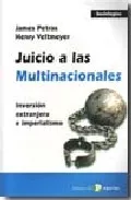 Portada del Libro Juicio A Las Multinacionales. Inversion Extranjera E Imperialismo de Vv.Aa. - 9788478843459