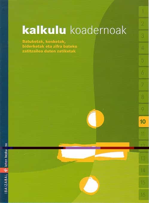 Portada del Libro Kalkulu Koadernoak 10 de Vv.Aa. - 9788483258996
