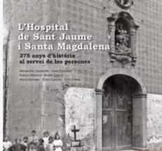 Portada del Libro L Hospital De Sant Jaume I Santa Magdalena. 375 Anys D Historia A L Se de Vv.Aa. - 9788417432553
