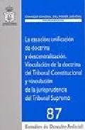 Portada del Libro La Casacion: Unificacion De Doctrina Y Descentralizacion. Vincula Cion de Vv.Aa. - 9788496518827