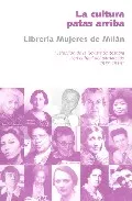 Portada del Libro La Cultura Patas Arriba: Libreria Mujeres De Milan de Vv.Aa. - 9788496004078