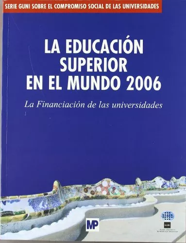 Portada del Libro La Educacion Superior En El Mundo 2006: La Financiacion De Las Un Iver de Vv.Aa. - 9788484762669