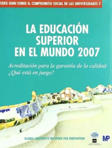 Portada del Libro La Educacion Superior En El Mundo 2007: Acreditacion Para La Gara Ntia de Vv.Aa. - 9788484763031