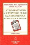 Portada del Libro La Ley De Ordenacion Y Supervision De Los Seguros Privados (Rd Le Gisl de Vv.Aa. - 9788447023196