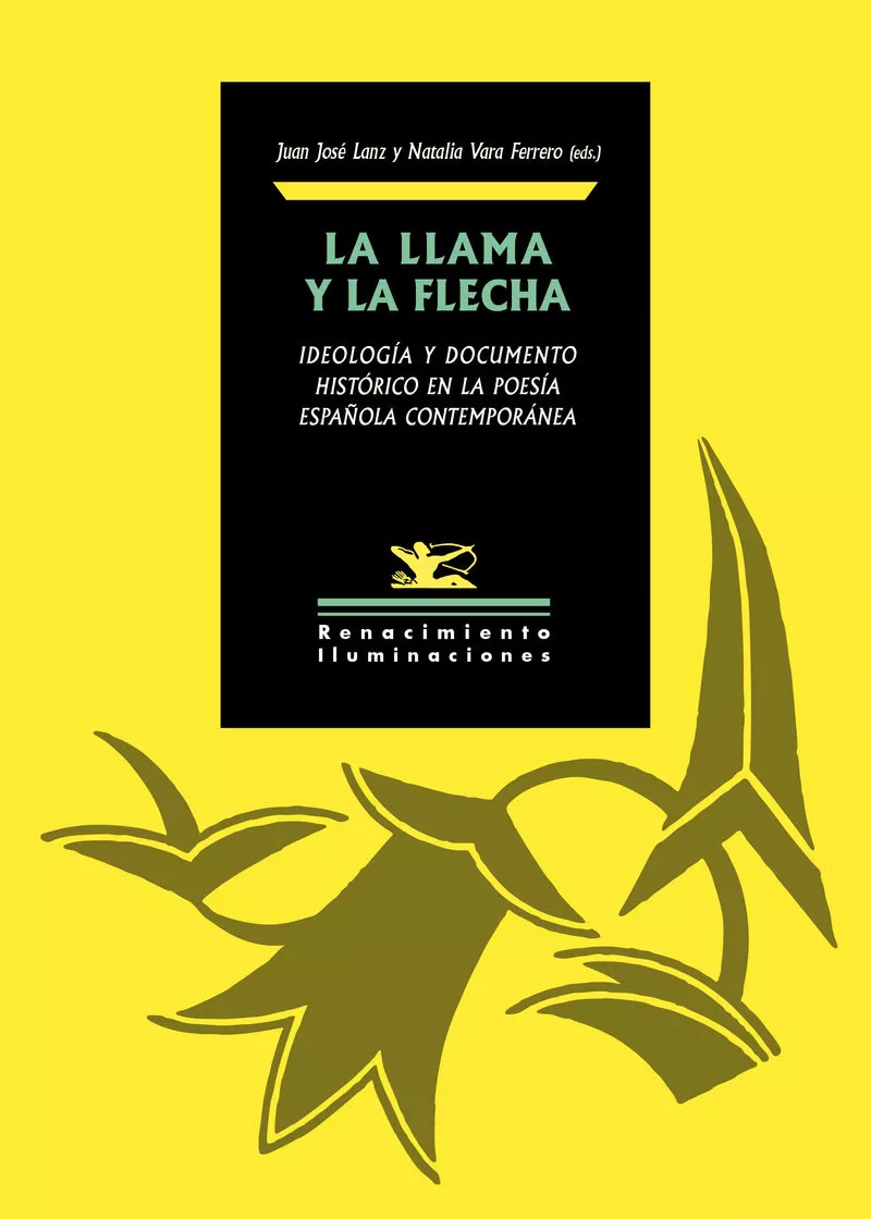 Portada del Libro La Llama Y La Flecha: Ideologia Y Documento Historico En La Poesia Esp de Vv.Aa. - 9788417950415