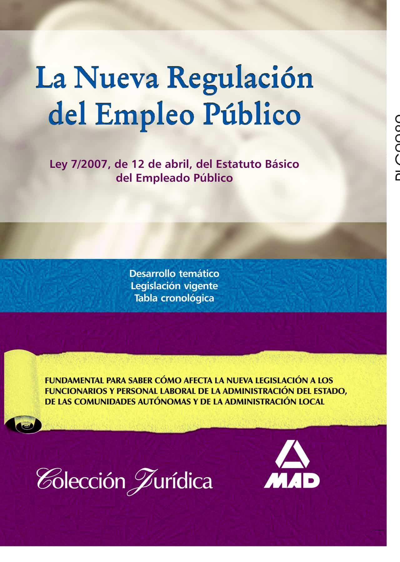 Portada del Libro La Nueva Regulacion Del Empleo Publico: Ley 7/2007 De 12 De Abril Del de Vv.Aa. - 9788466559386